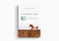 Parenting: 14 Gospel Principles That Can Radically Change Your Family By Paul David Tripp