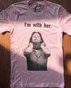 Aileen Wuornos - I'm with her. (Light Pink)
