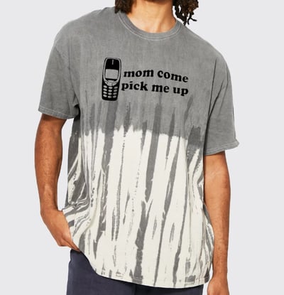 Image of MOM COME PICK ME UP T-SHIRT