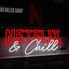 'Netflix & Chill" Neon Sign