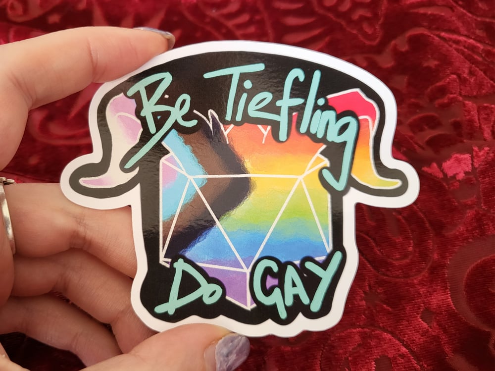 Image of Be Tiefling, Do Gay - Sticker