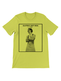 Image 1 of Gluten's Not Real Shirt