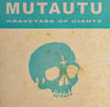 MUTAUTU "Graveyard Of Giants" #ISR CD EDITION
