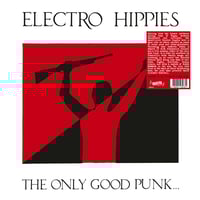 ELECTRO HIPPIES - "The Only Good Punk … is a Dead One" Lp (color vinyl)
