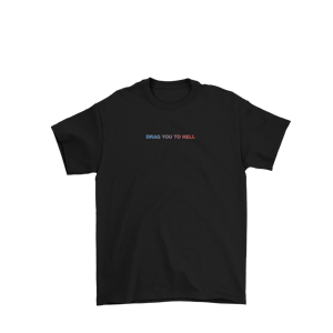 Image of T-SHIRT DRAG YOU TO HELL BLACK BLU/RED