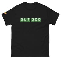 Image 3 of But God T-Shirt  (Green)