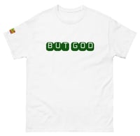 Image 5 of But God T-Shirt  (Green)