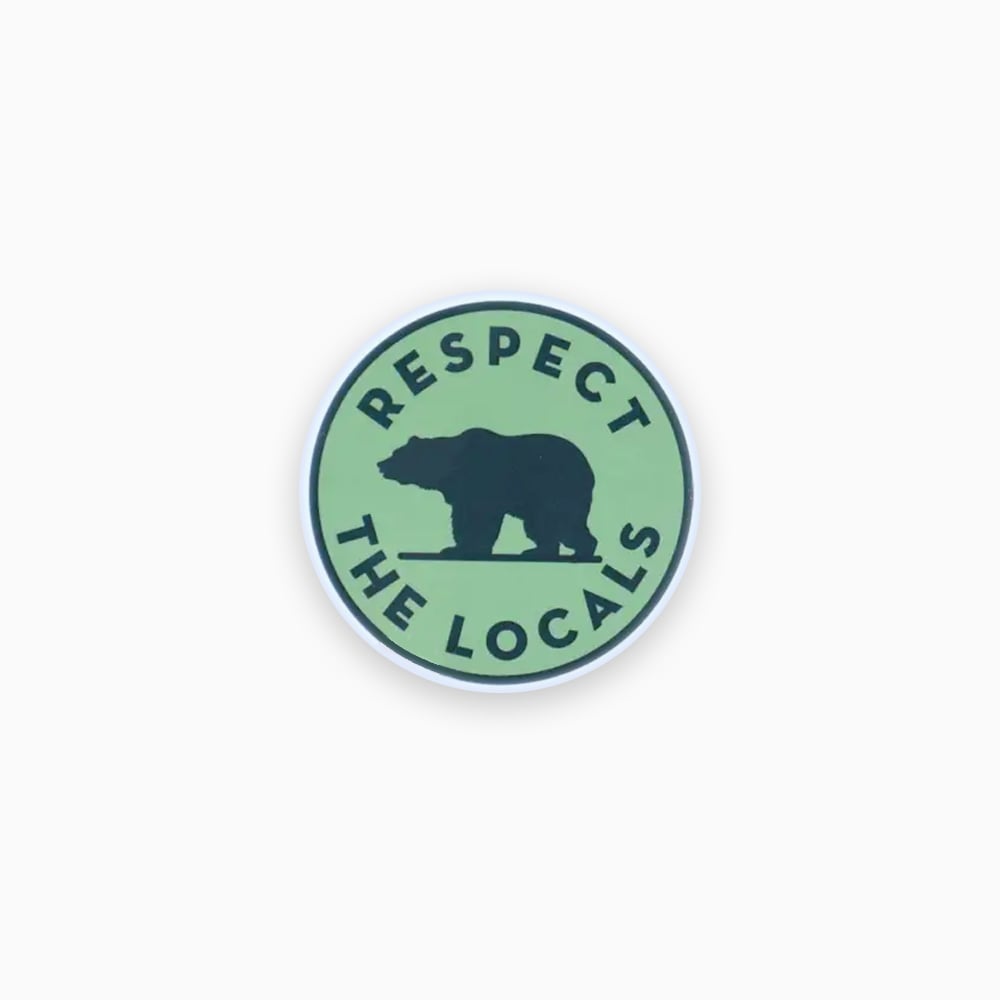 Respect The Locals Bear Sticker | Tiny Print Shop
