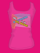 Image of "My Boyfriend Is In Oh, Hush!" Tank Top