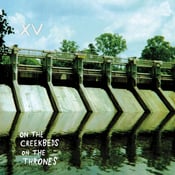 Image of XV - On The Creekbeds On The Thrones LP (Ginko)