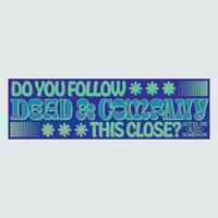 Do You Follow Bumper Sticker