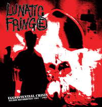 Lunatic Fringe - Eggsistential Crisis CD