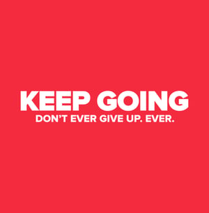 Image of Keep Going – Don't Ever Give Up // Scarlet // Sp. 23