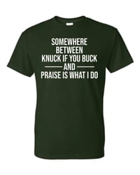 Image 2 of Knuck if you Buck & Praise T-Shirt