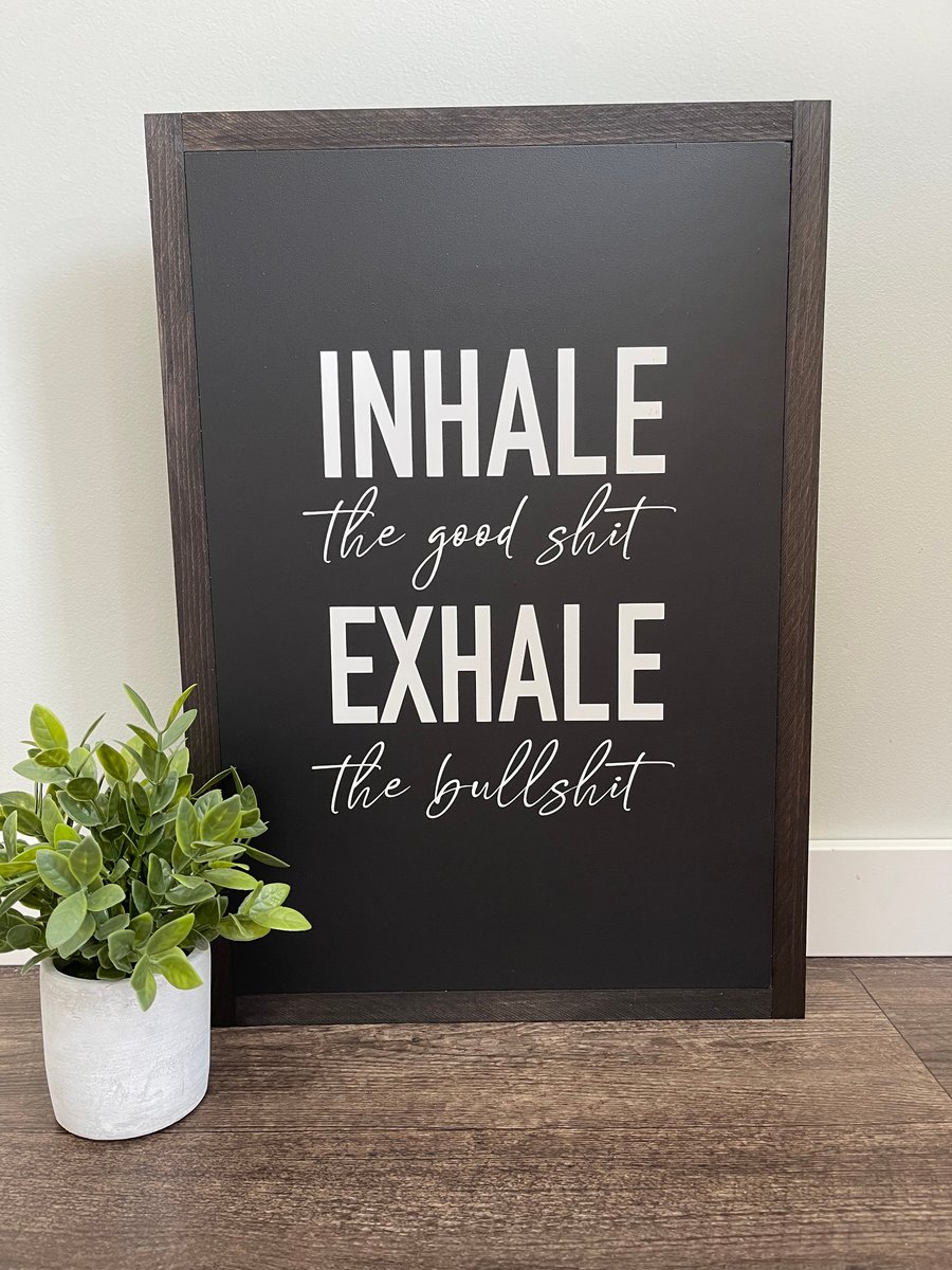 Inhale The Good | Chalked signs