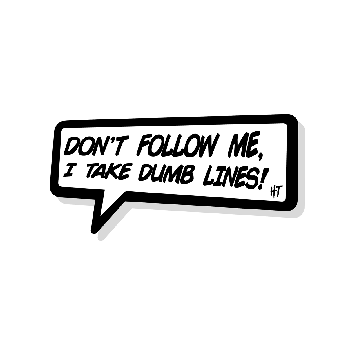 Image of DON'T FOLLOW ME STICKER
