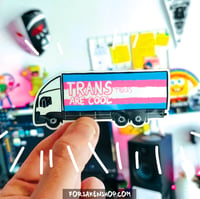 Image 1 of TRANS ARE COOL - Sticker - A6