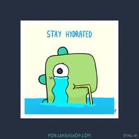 Image 1 of Stay Hydrated - 15x15 cm
