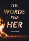 The Words for Her, by Thomasin Sleigh