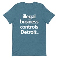 Image 2 of Illegal Business Controls Detroit Tee (5 colors)