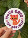 More Cats - No Cat Calls Sticker