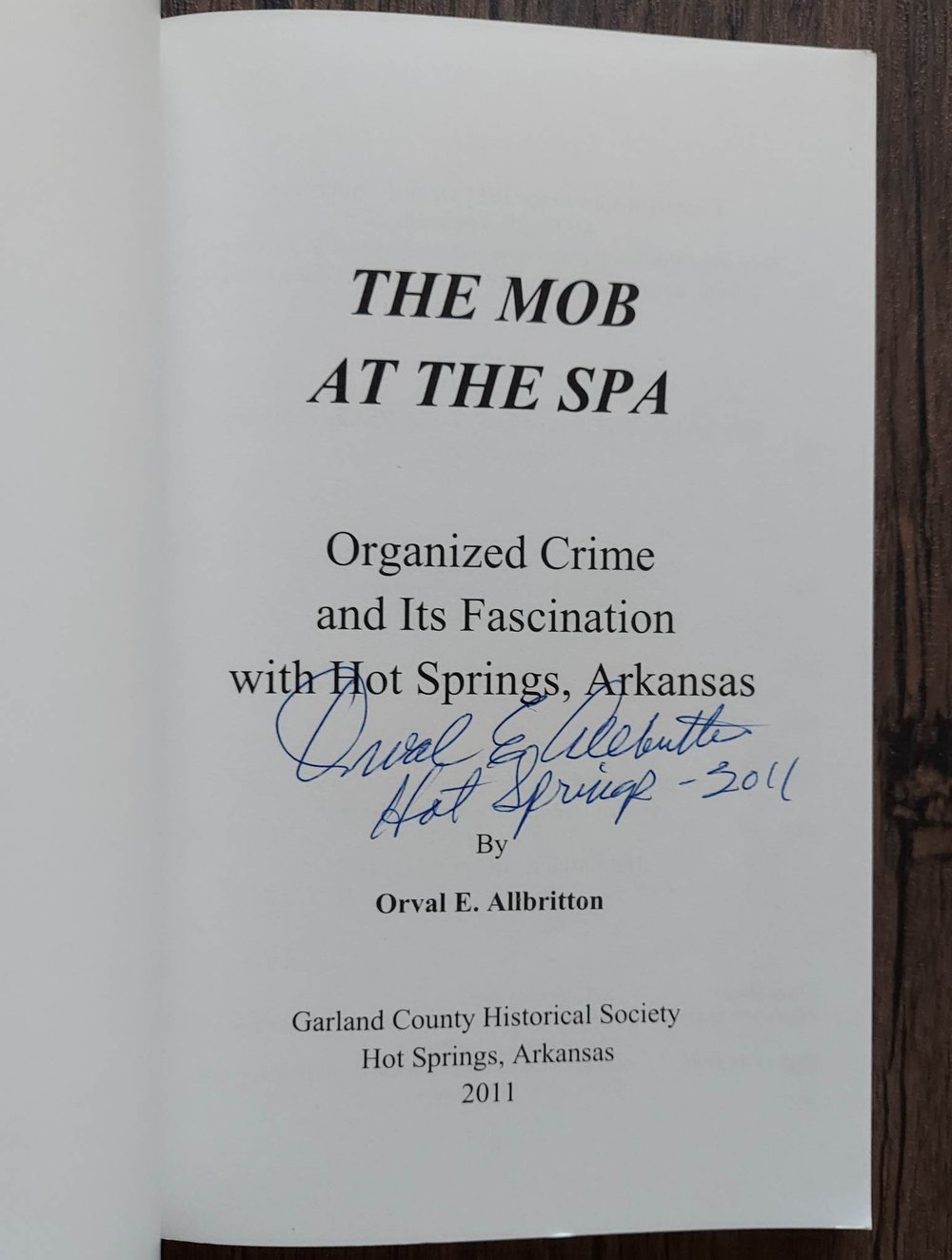 The Mob at the Spa: Organized Crime and its Fascination with Hot Springs, AK - SIGNED