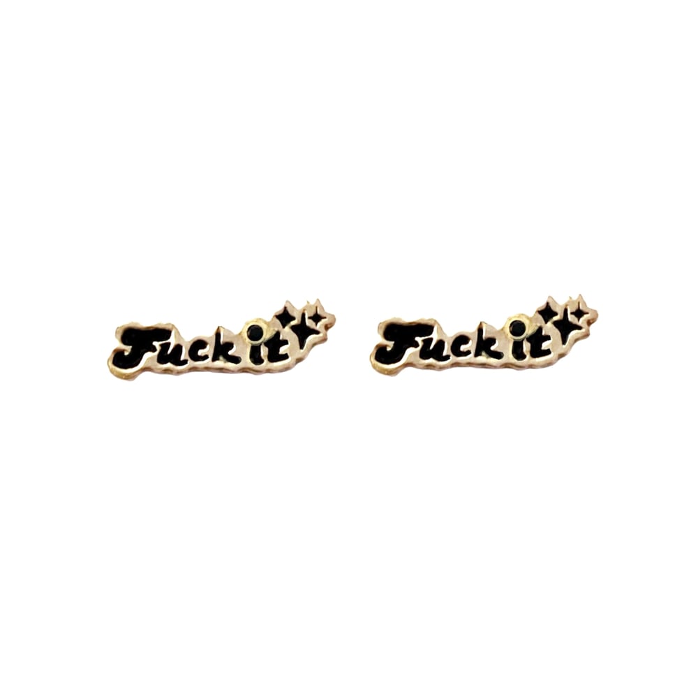 Image of F*ck It Earrings
