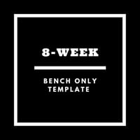 8-Week Bench Only Program