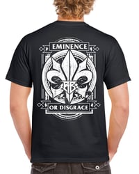 Image 2 of "EMINENCE OR DISGRACE" Black Tee 