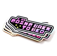 Image 2 of I Am Going Back to Bed Holographic Sticker