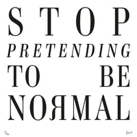 Image 2 of Stop Pretending To Be Normal