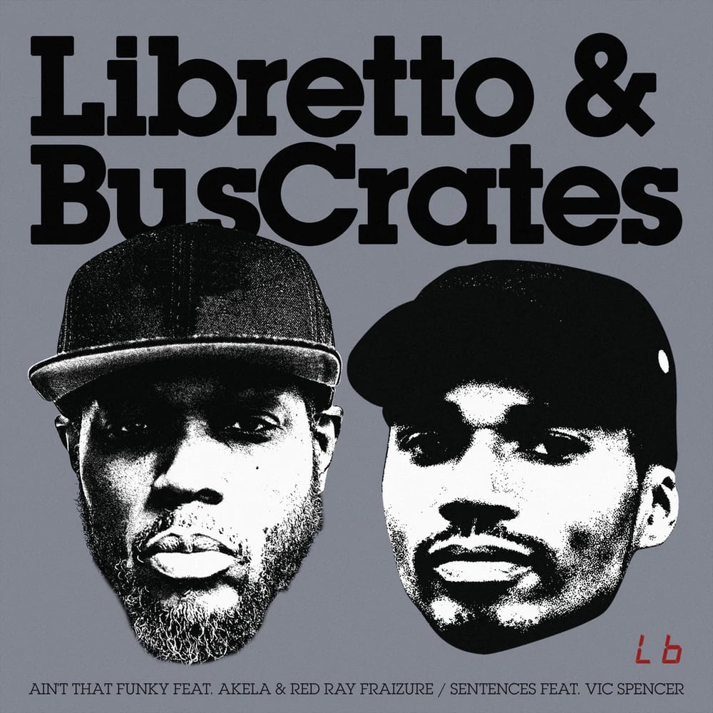 Image of Buscrates & Libretto - Ain't That Funky b/w Sentences 7" (Liquid Beat Records)