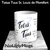 Totus Tuus St. Louis De Montfort