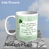 Irish Proverb -- May you always be blessed with . . . .