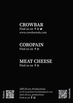 Image of // CROWBAR || Coropain || Meat Cheese // 10.06.2023