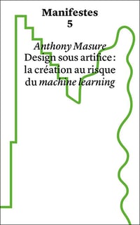 DESIGN SOUS ARTIFICE - Anthony MASURE