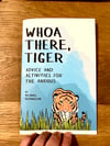 Whoa There, Tiger: Advice and Activities for the Anxious