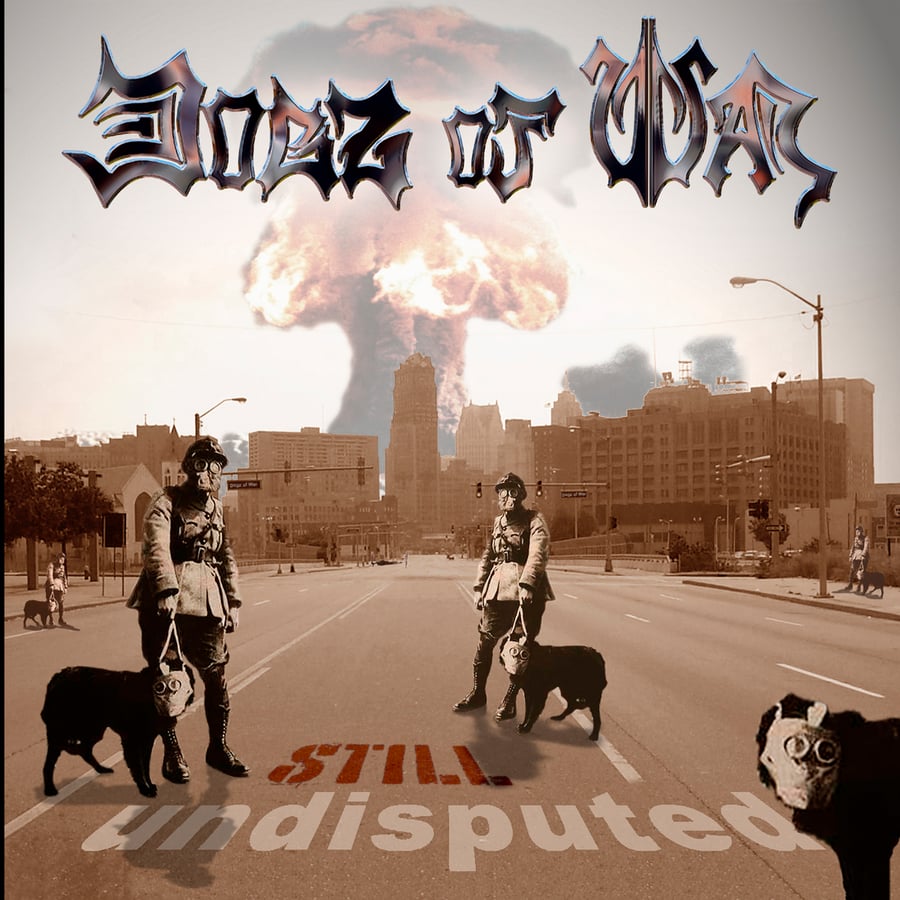 Image of Dogz Of War - STILL Undisputed CD