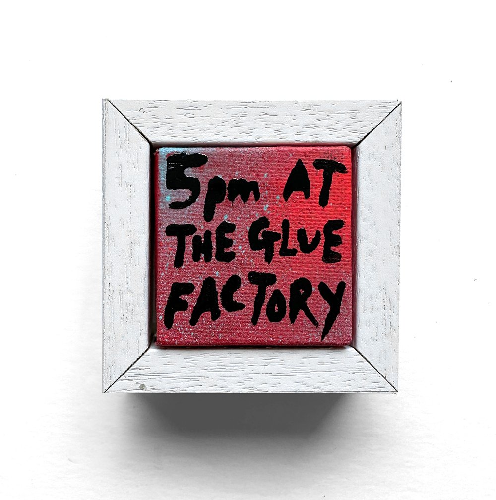 Image of ‘5PM at the Glue Factory’ by EDWIN