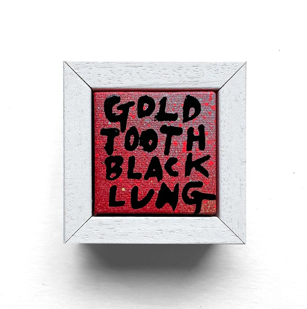 Image of ‘Gold Tooth Black Lung’ by EDWIN