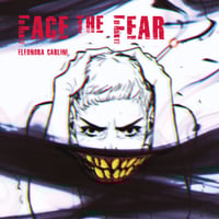 Face the Fear - Eleonora Carlini - BLACK version