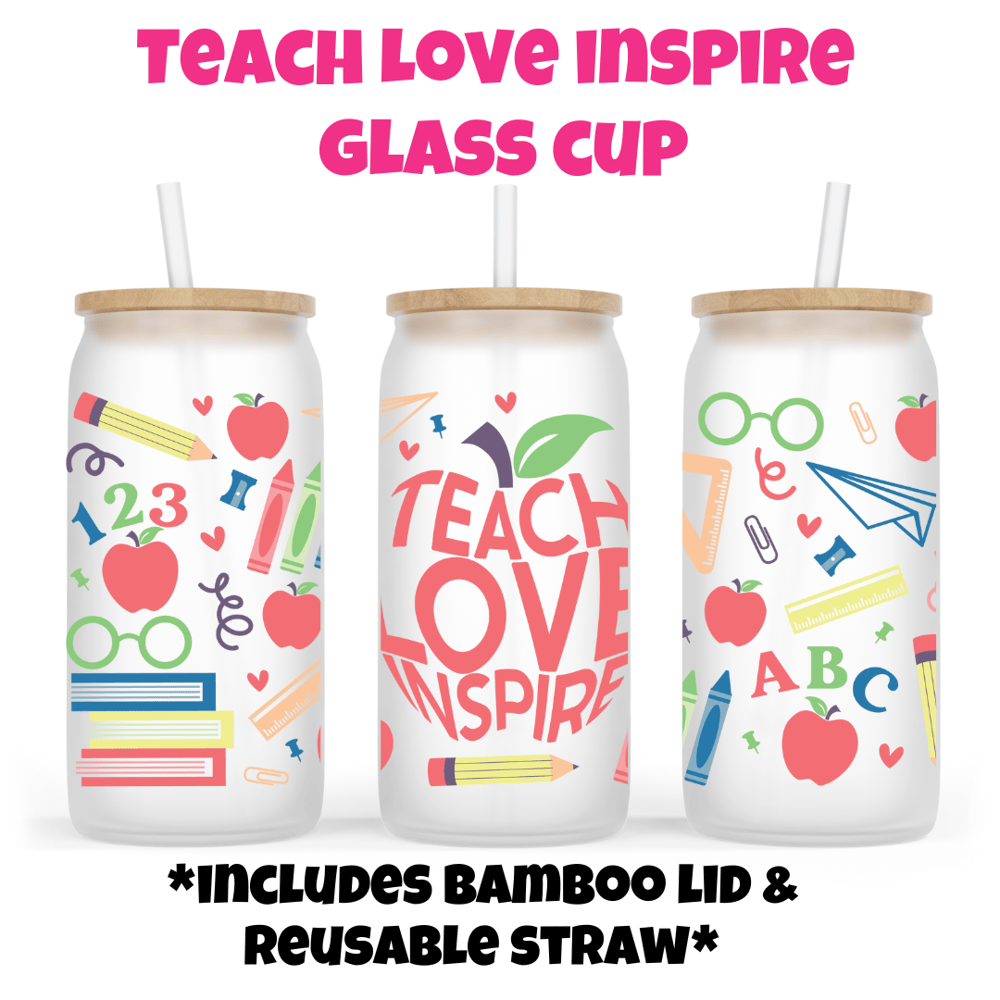 Image of Teach, Love, Inspire Glass Cup🍎✨