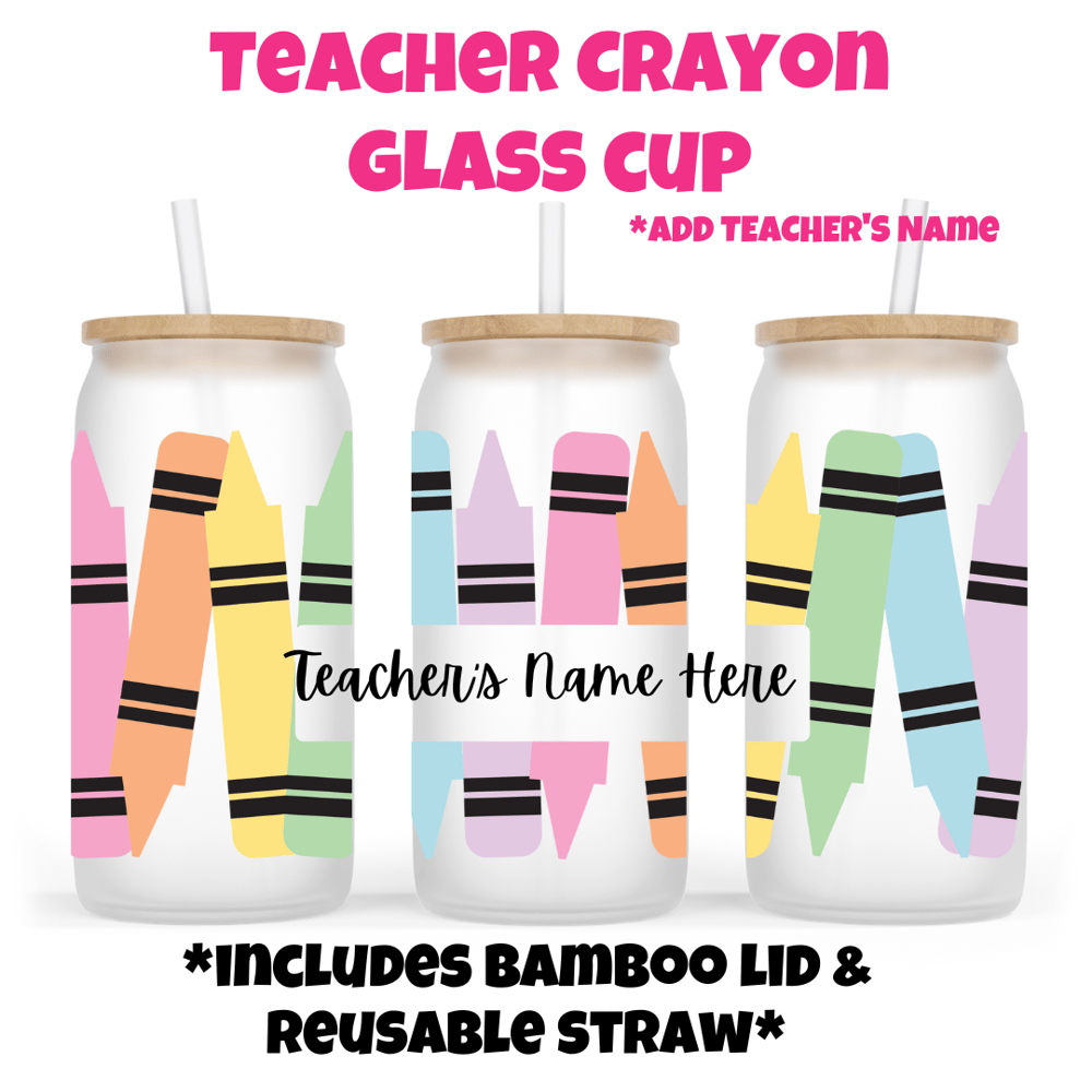 Image of Teacher Crayon Glass Cup🖍💕