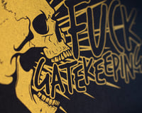 Image 2 of Fuck Gatekeeping 5x7 Screen Print