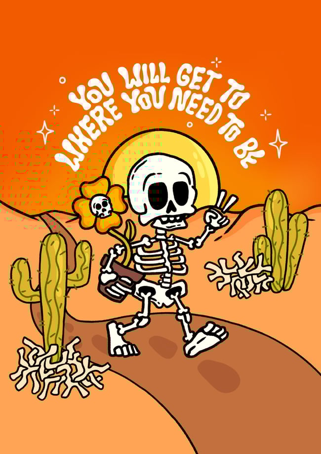 You will get to where you need to be - PRINT