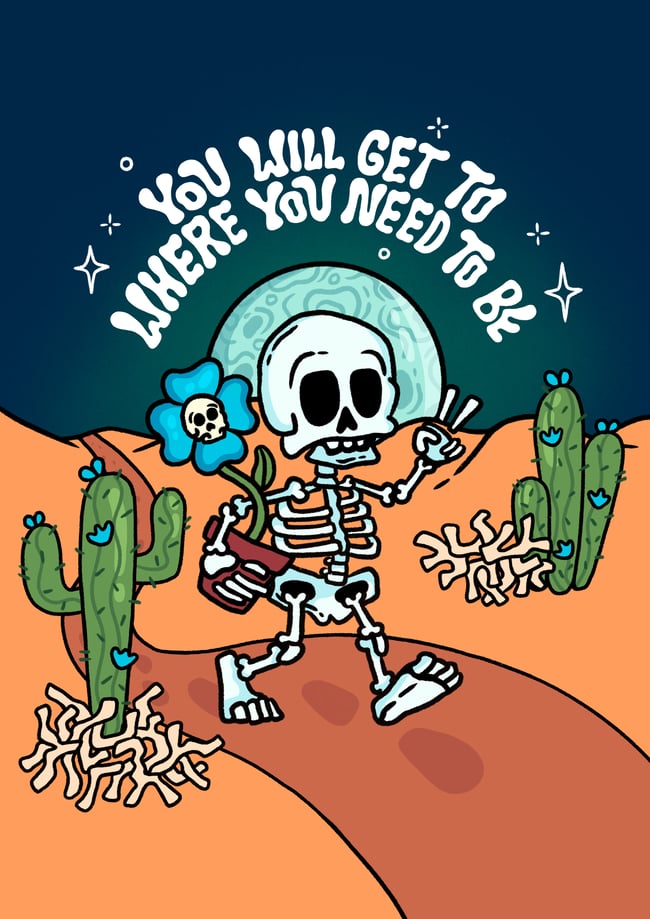 You will get to where you need to be - PRINT