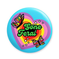 Gone Feral Button/ Magnet
