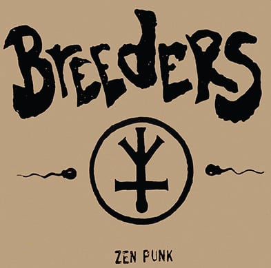Image of BREEDERS – "Zen Punk" 7″ (1984)