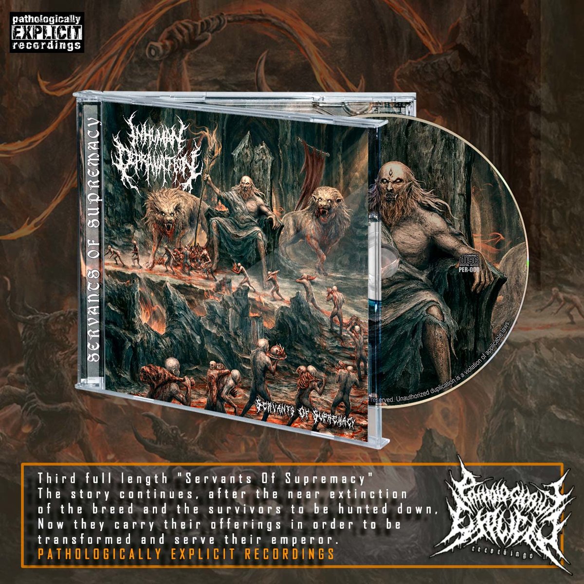 INHUMAN DEPRAVATION-SERVANTS OF SUPREMACY CD | PATHOLOGICALLY EXPLICIT