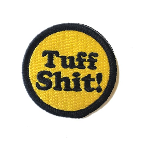 Image of "Tuff Shit" Patch